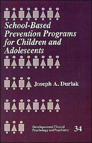 School-Based Prevention Programs for Children and Adolescents de Joseph A. Durlak