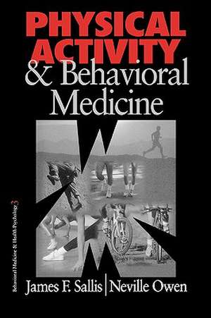 Physical Activity and Behavioral Medicine de James F. Sallis