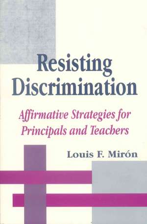 Resisting Discrimination de Louis F Miron