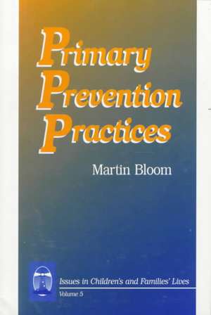 Primary Prevention Practices de Martin Bloom