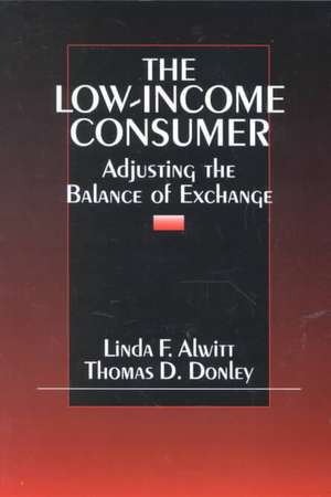 The Low-Income Consumer: Adjusting the Balance of Exchange de Linda F. Alwitt