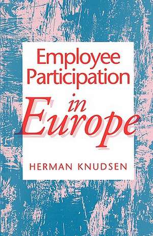 Employee Participation in Europe de Herman Knudsen