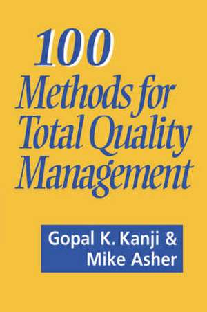 100 Methods for Total Quality Management de Gopal K Kanji