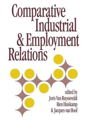 Comparative Industrial & Employment Relations de Joris Ruysseveldt