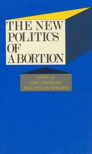 The New Politics of Abortion de Joni Lovenduski