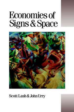 Economies of Signs and Space de Scott M Lash