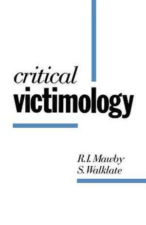 Critical Victimology: International Perspectives de R. I. Mawby