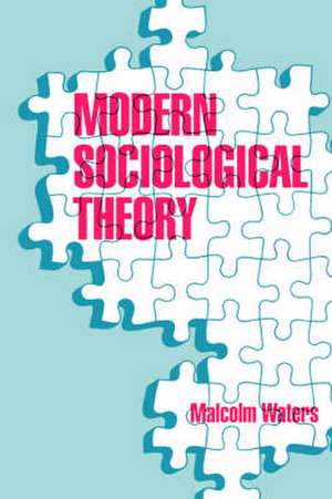 Modern Sociological Theory de Malcolm Waters