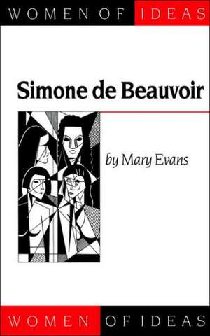 Simone de Beauvoir de Mary S Evans