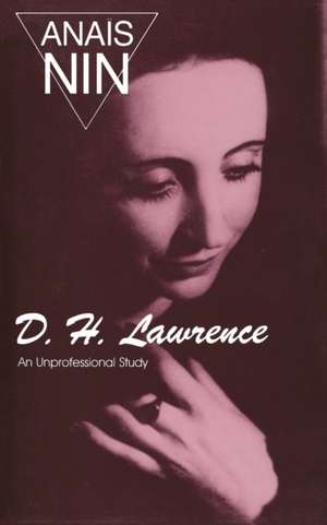 D. H. Lawrence: An Unprofessional Study de Anaïs Nin