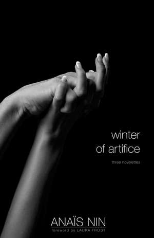 Winter of Artifice: Three Novelettes de Anaïs Nin