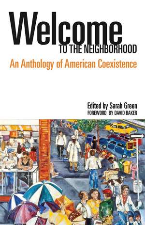 Welcome to the Neighborhood: An Anthology of American Coexistence de Sarah Green