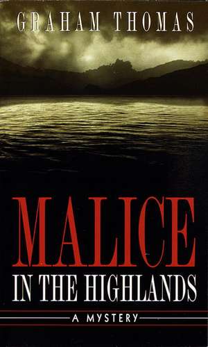 Malice in the Highlands de Graham Thomas