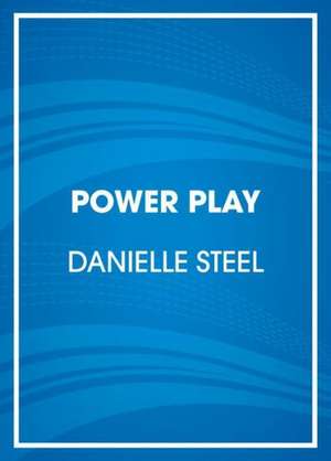 Power Play de Danielle Steel