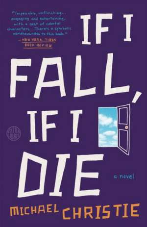 If I Fall, If I Die de Michael Christie