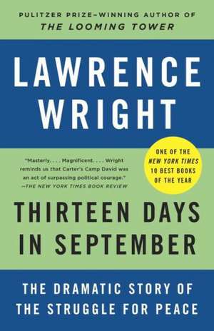 Thirteen Days in September: The Dramatic Story of the Struggle for Peace de Lawrence Wright