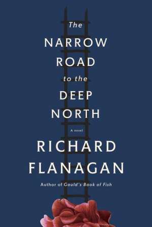 The Narrow Road to the Deep North de Richard Flanagan