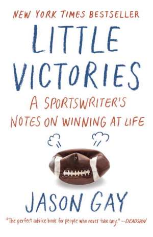 Little Victories de Jason Gay