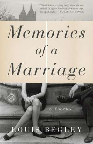 Memories of a Marriage de Louis Begley