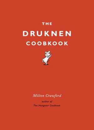 The Drunken Cookbook de Milton Crawford