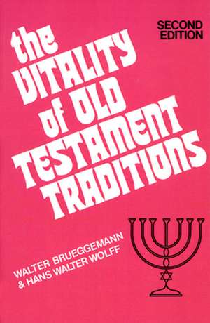 The Vitality of Old Testament Traditions de Walter Brueggemann