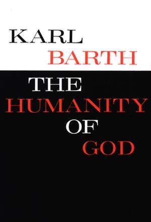 The Humanity of God de Barth