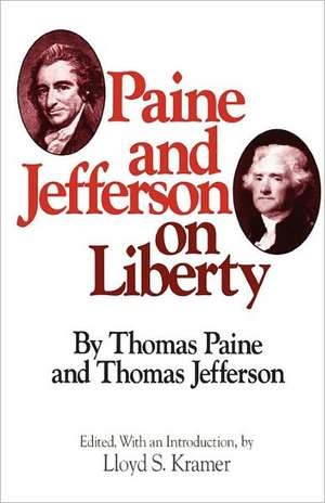 Paine and Jefferson on Liberty de Lloyd Kramer