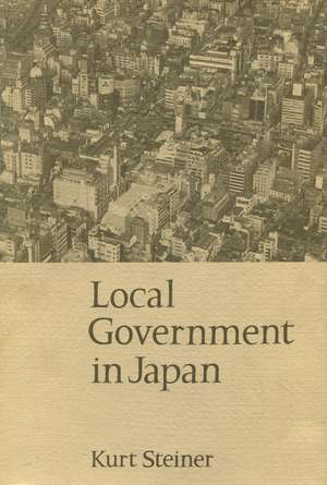 Local Government in Japan de Kurt Steiner