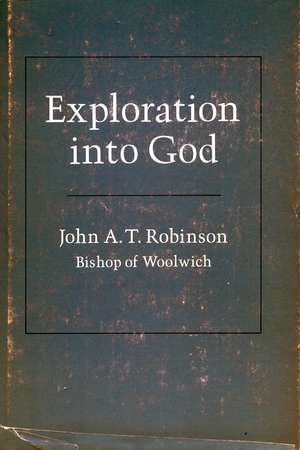 Exploration Into God de Robinson