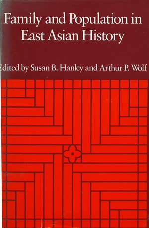 Family and Population in East Asian History de Susan Hanley