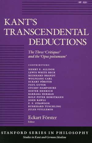 Kant’s Transcendental Deductions: The Three ‘Critiques’ and the ‘Opus postumum’ de Eckart Förster