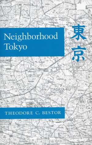 Neighborhood Tokyo de Theodore Bestor