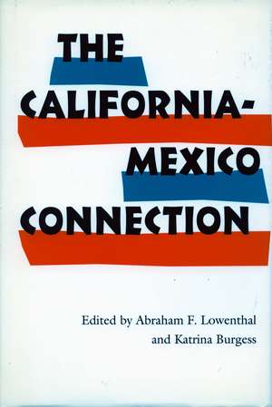 The California-Mexico Connection de Abraham Lowenthal