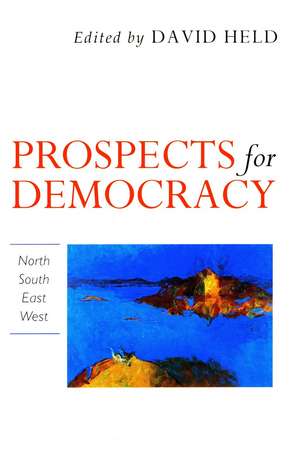 Prospects for Democracy: North, South, East, West de David Held