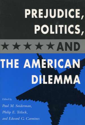 Prejudice, Politics, and the American Dilemma de Paul Sniderman