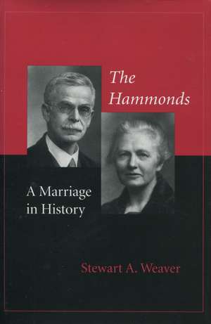 The Hammonds: A Marriage in History de Stewart Weaver