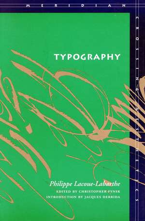 Typography: Mimesis, Philosophy, Politics de Philippe Lacoue-Labarthe