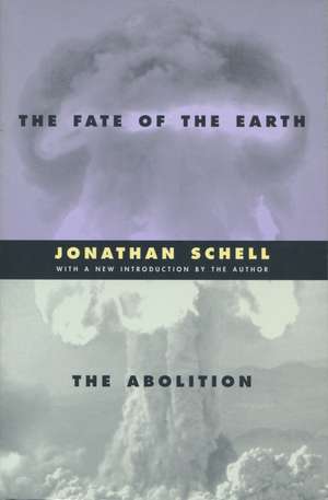 The Fate of the Earth and The Abolition de Jonathan Schell