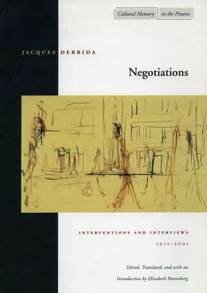 Negotiations: Interventions and Interviews, 1971-2001 de Jacques Derrida