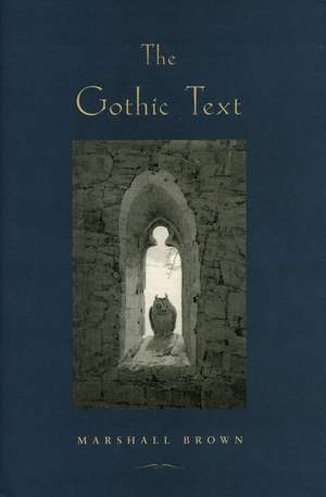 The Gothic Text de Marshall Brown