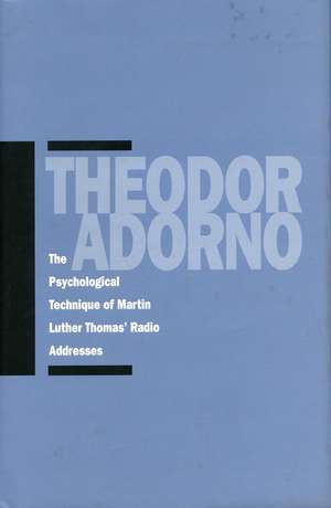 The Psychological Technique of Martin Luther Thomas’ Radio Addresses de Theodor Adorno