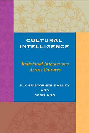 Cultural Intelligence: Individual Interactions Across Cultures de P. Earley