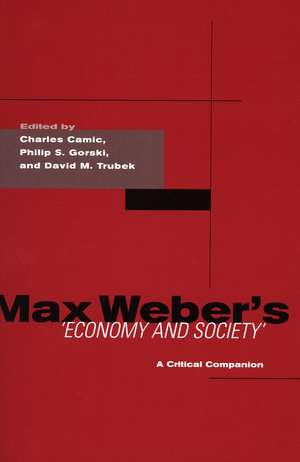 Max Weber's Economy and Society: A Critical Companion de Charles Camic