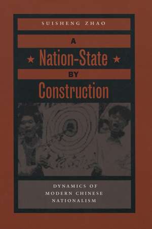 A Nation-State by Construction de Suisheng Zhao