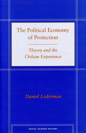 The Political Economy of Protection: Theory and the Chilean Experience de Daniel Lederman