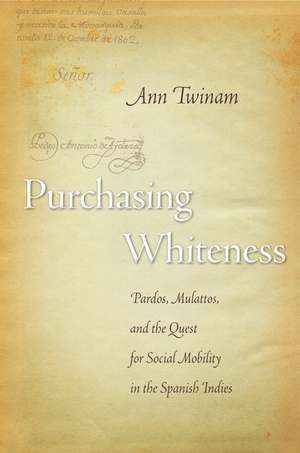 Purchasing Whiteness de Ann Twinam