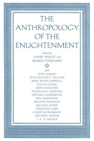 The Anthropology of the Enlightenment de Larry Wolff