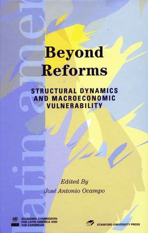 Beyond Reforms: Structural Dynamics and Macroeconomic Vulnerability de José Ocampo