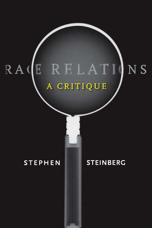 Race Relations: A Critique de Stephen Steinberg