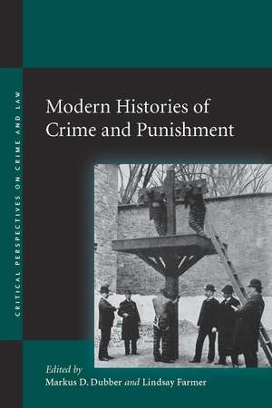 Modern Histories of Crime and Punishment de Markus Dubber